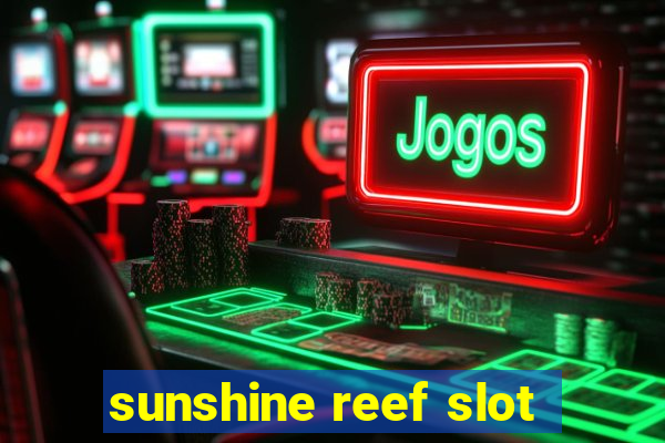 sunshine reef slot