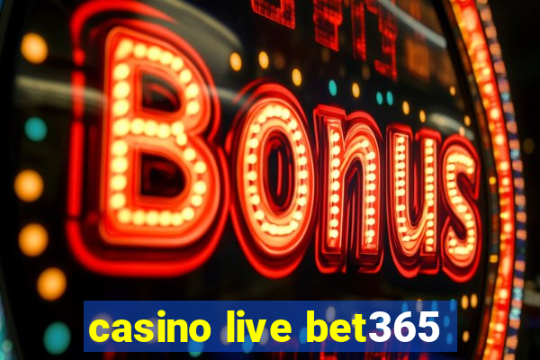 casino live bet365