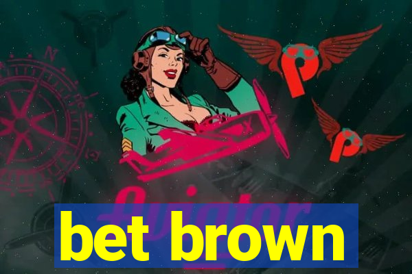 bet brown