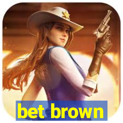 bet brown