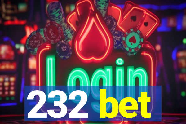 232 bet