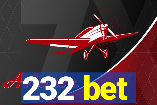 232 bet