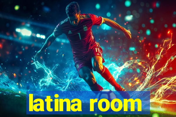 latina room