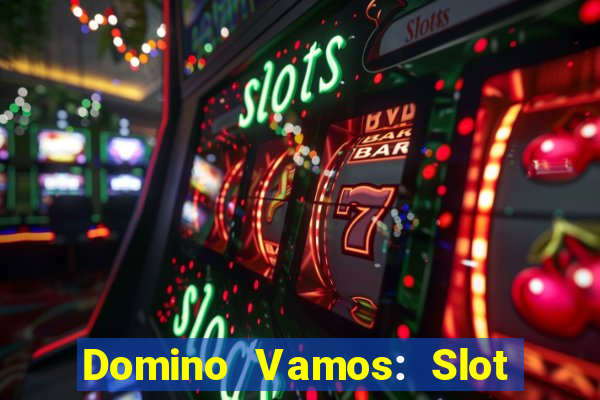 Domino Vamos: Slot Crash Poker