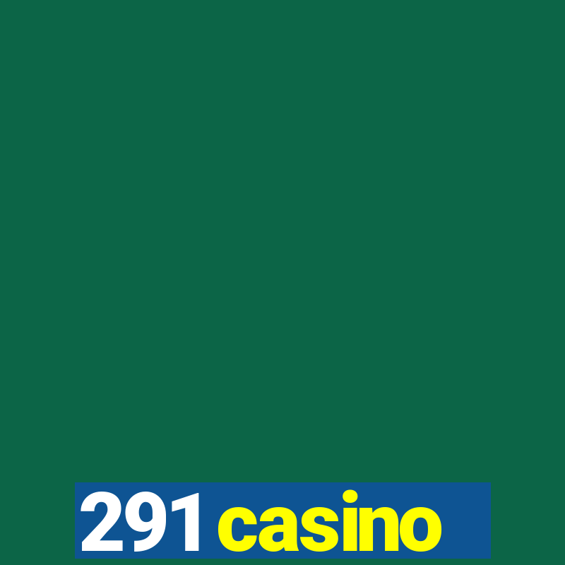 291 casino