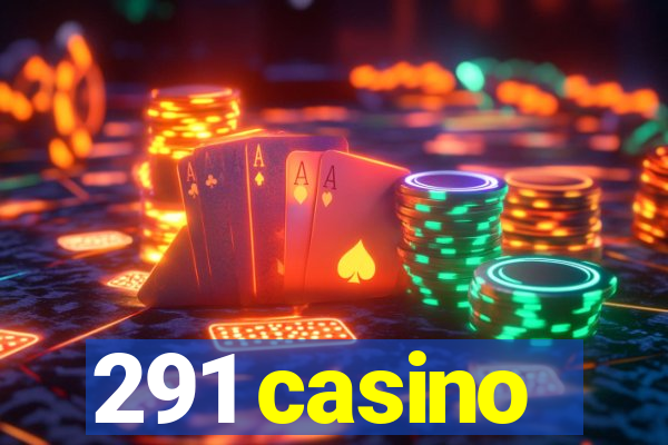 291 casino