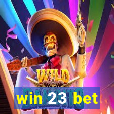 win 23 bet