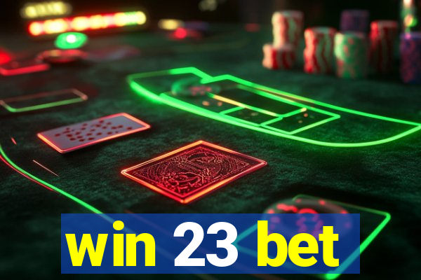 win 23 bet