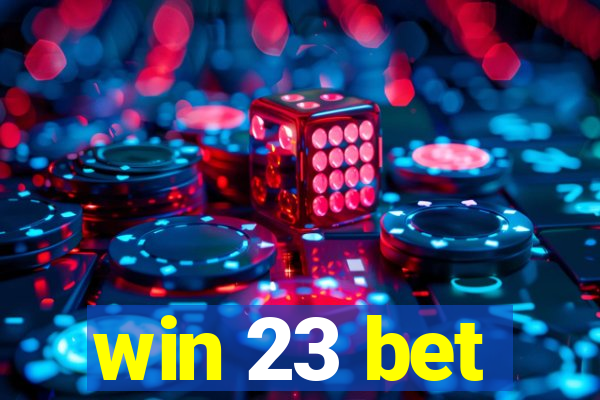 win 23 bet