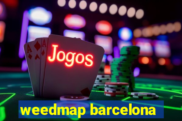 weedmap barcelona