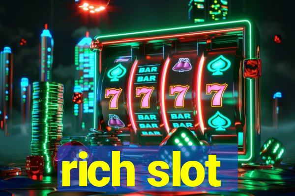 rich slot