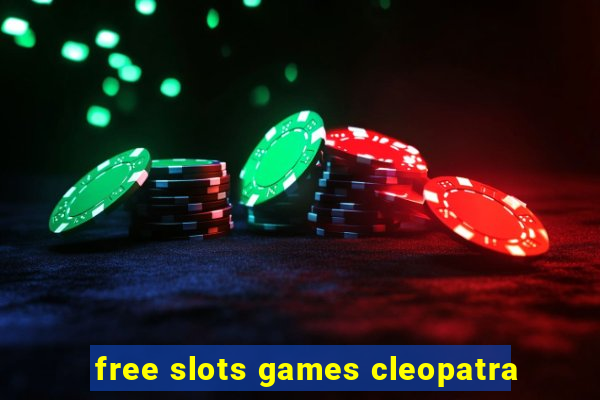 free slots games cleopatra