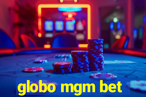 globo mgm bet