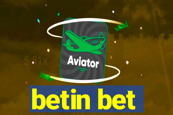 betin bet