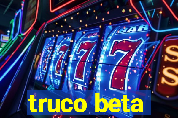 truco beta