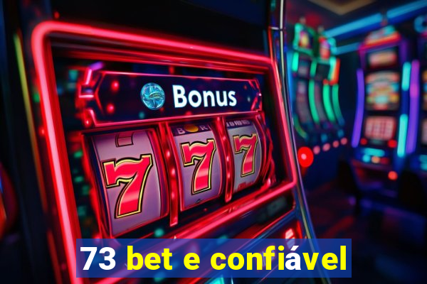 73 bet e confiável