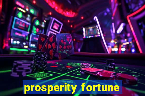 prosperity fortune