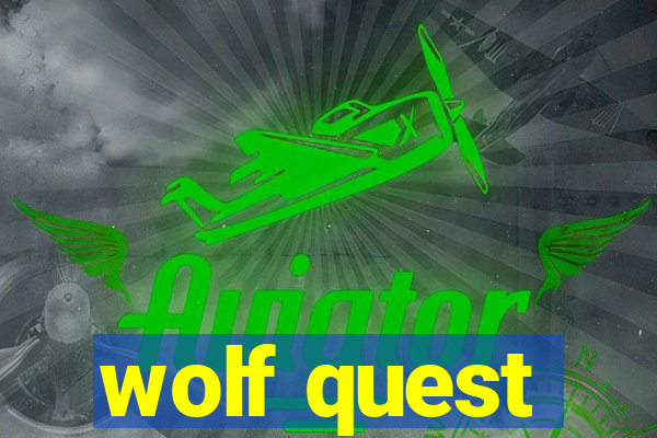 wolf quest