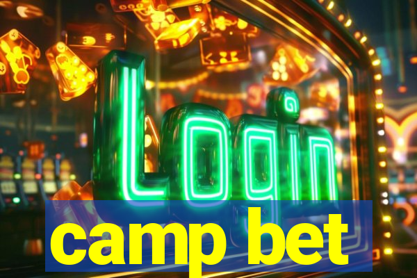 camp bet