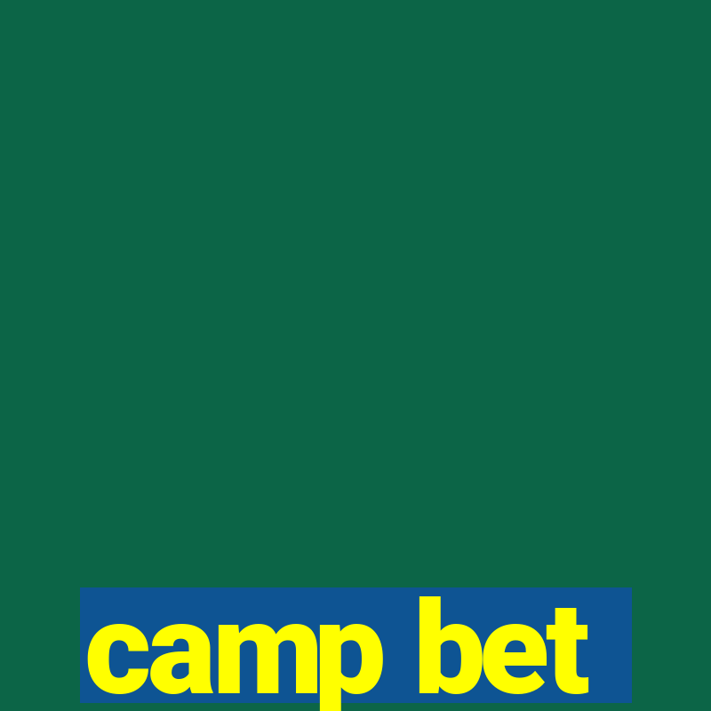 camp bet