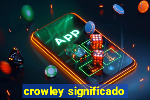 crowley significado