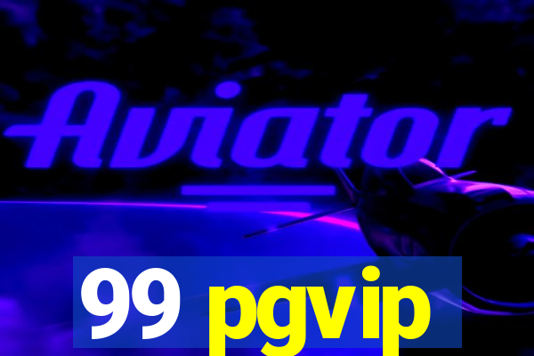 99 pgvip