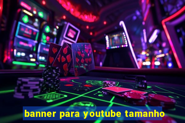 banner para youtube tamanho