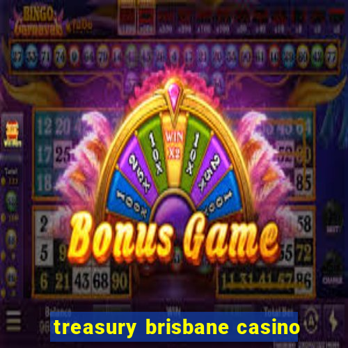 treasury brisbane casino