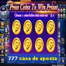 777 casa de aposta