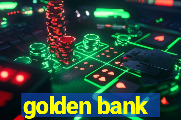 golden bank