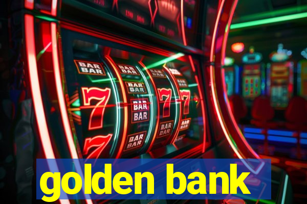 golden bank