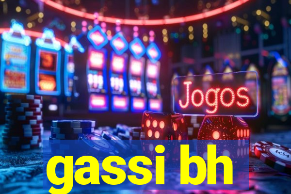 gassi bh