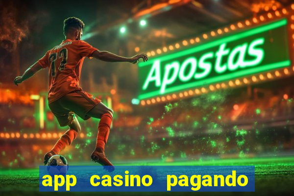 app casino pagando no cadastro