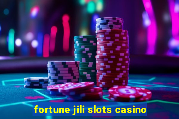 fortune jili slots casino