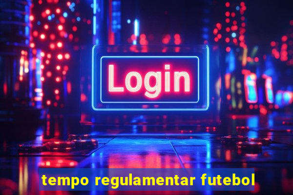 tempo regulamentar futebol