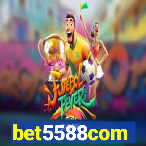 bet5588com