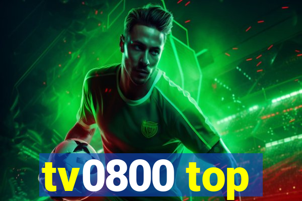 tv0800 top