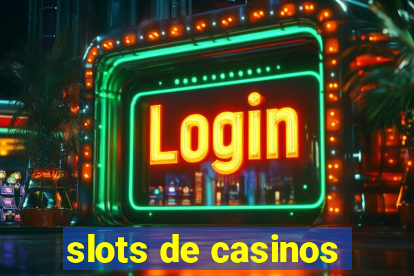 slots de casinos