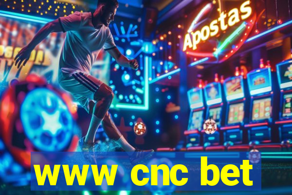 www cnc bet