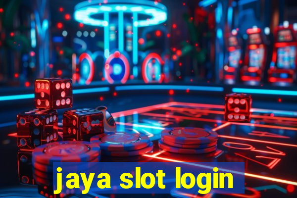 jaya slot login