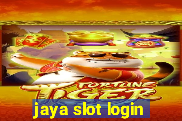 jaya slot login