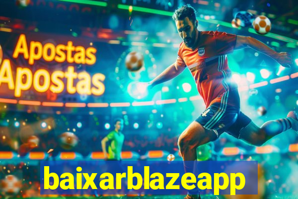 baixarblazeapp