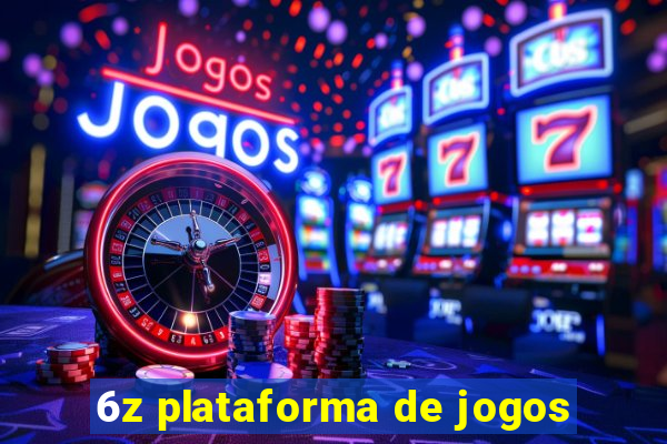 6z plataforma de jogos