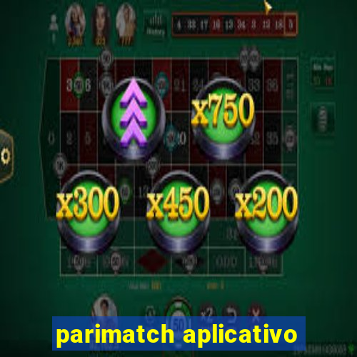 parimatch aplicativo