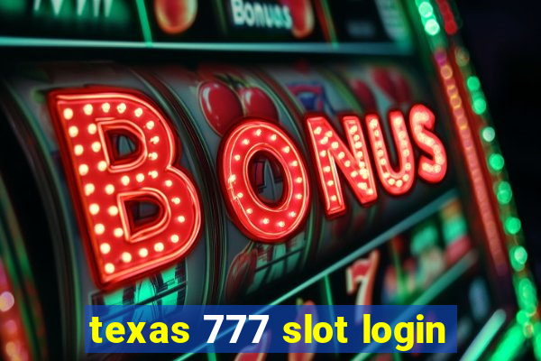 texas 777 slot login