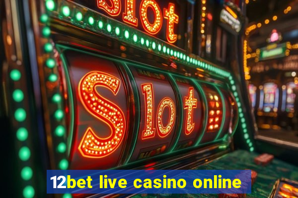 12bet live casino online