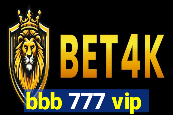 bbb 777 vip