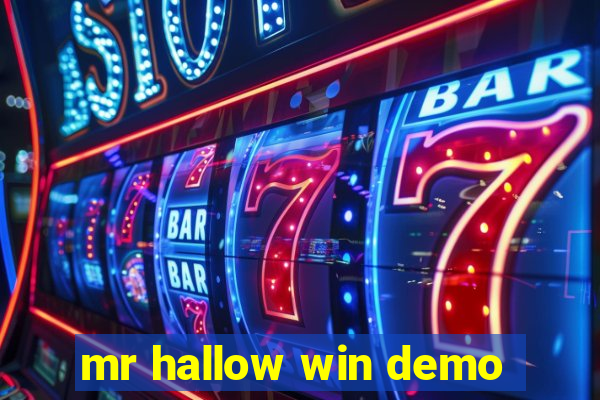 mr hallow win demo