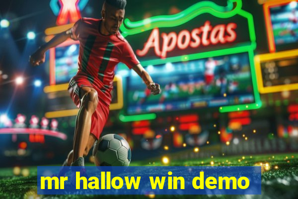 mr hallow win demo