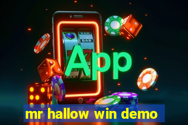 mr hallow win demo